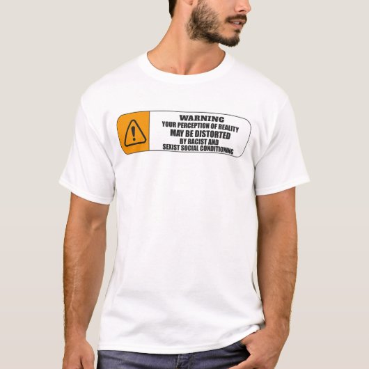 T-SHIRT AVERTISSEMENT : VOTRE PERCEPTION DE LA RÉALITÉ POU (Devant)