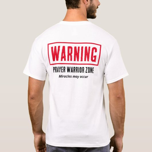T-shirt Avertissement Zone de Guerrier de Prière Miracles (Dos)