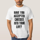 T-shirt Avez-Vous Accepté Des Fromages Funny Pun (Devant)