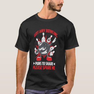T-shirt Avez-vous des jeux de mots sur le bowling à partag