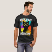 T-shirt Avez-Vous Dit Abattage Chat Noir (Devant entier)