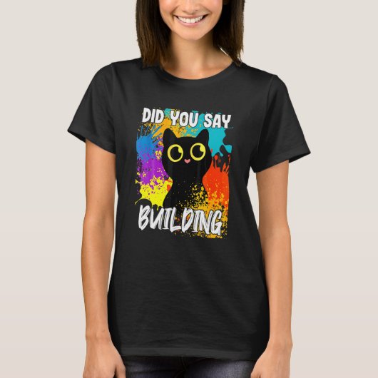 T-shirt Avez-vous dit construire un chat noir (Devant)