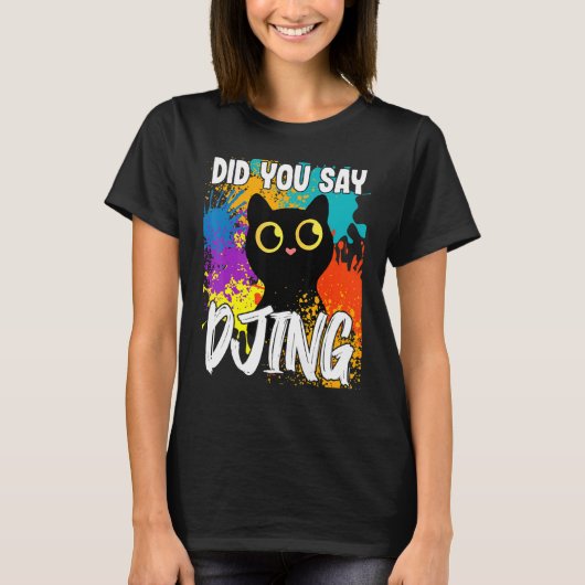T-shirt Avez-vous dit DJing Black Cat (Devant)
