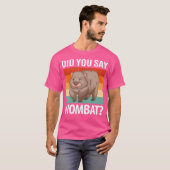 T-shirt Avez-vous dit wombat (Devant entier)