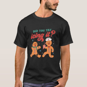 T-shirt Avez-Vous Essayé De Le Faire Glacer Drôle Xmas Gin
