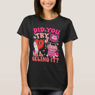 T-shirt Avez-vous essayé de le gélifier technicien en écho
