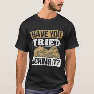 T-shirt Avez-Vous Essayé De Le Lancer - Géologue Rocks Roc