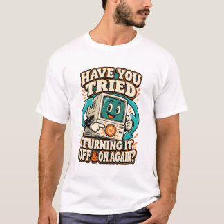 T-shirt Avez-vous essayé de redémarrer Humour Informatique