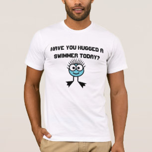 T-shirt Avez-vous étreint un nageur aujourd'hui ?