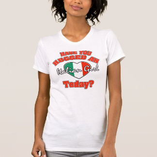 T-shirt Avez-vous étreint une fille italienne aujourd'hui