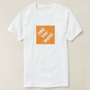 T-shirt Avez-Vous Fini Drôle Papa Humour Fête des pères Ca