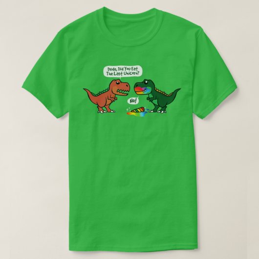 T-shirt Avez-Vous Mangé Le Dernier Dinosaure Unicorne ? (Design devant)