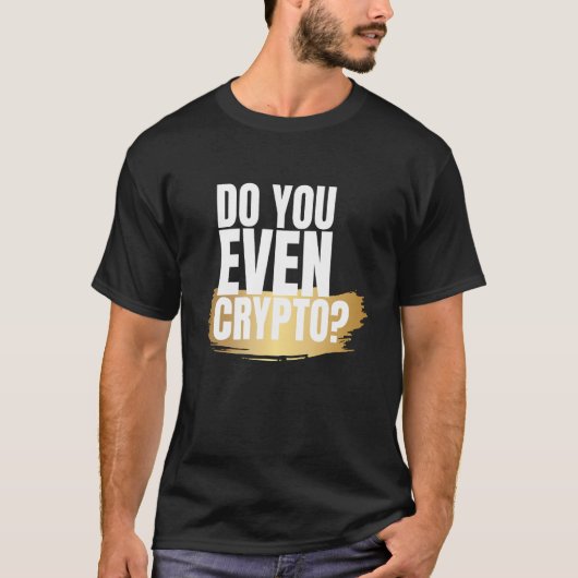 T-shirt Avez-vous même Crypto (Devant)