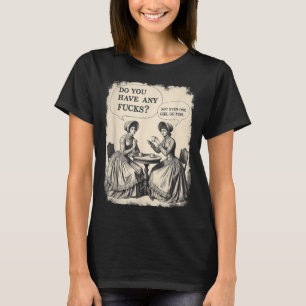 T-shirt Avez-vous une chemise U des F Cks Go