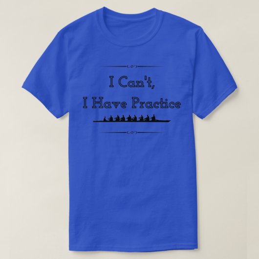 T-shirt Aviron I Canx27t J'Ai Pratique (Design devant)