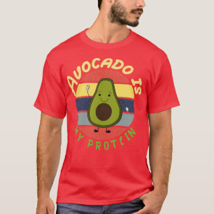 T-shirt Avocado est ma protéine Avocado Gift Vegetaria