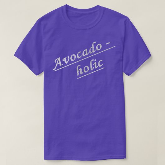 T-shirt Avocado Funny Fun Shirt Avocadoholic (Design devant)