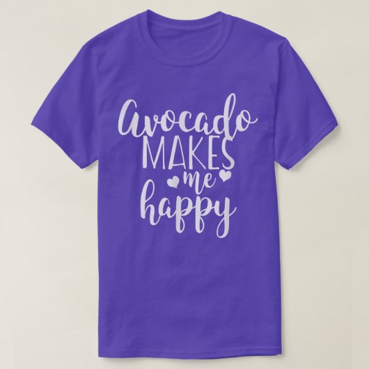 T-shirt Avocado Makes Me Happy  (Design devant)