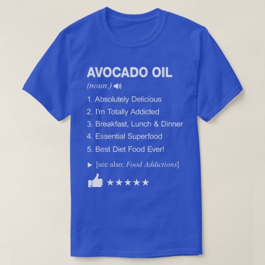 T-shirt Avocado Oil Definition Signifie Drôle (Design devant)