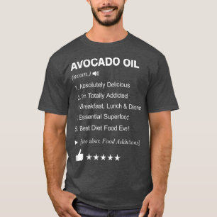 T-shirt Avocado Oil Definition Signifie Drôle