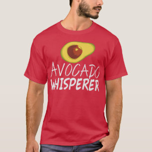 T-shirt Avocado Whisperer Fruit Guacamole Avocados
