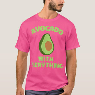 T-shirt Avocado With Everything Vegan Vegetarian Guacamole