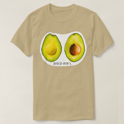 T-shirt Avocadonx27t (Design devant)