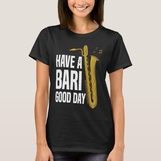 T-shirt Avoir Bari Bonne Journée Baritone Saxophone Reeds (Devant)