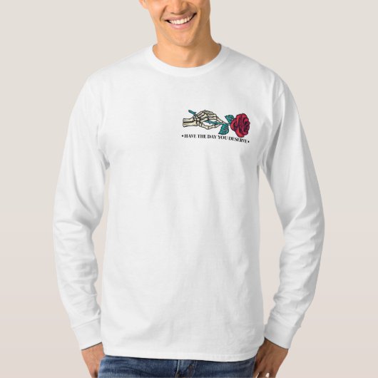 T-shirt Avoir Le Jour Que Vous Méritez Motivationnel Des F (Devant)