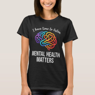 T-shirt Avoir le temps d'écouter Empathie santé mentale