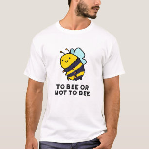 T-shirt Avoir Ou Ne Pas Être Un Jeu D'Insectes Drôle