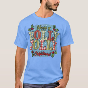 T-shirt Avoir un joyeux et un joyeux Noël de Noël