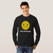 T-shirt Avoir un visage et un sourire inamusés d'une journ (Devant entier)