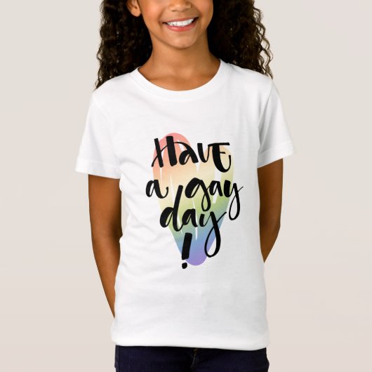 T-Shirt Avoir Une Journée Gay (Devant)