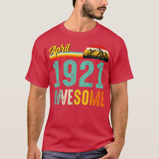 T-shirt Avril 1921 Anniversaire Vintage Avril 1921