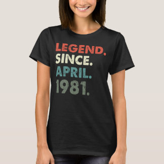 T-shirt Avril 1981 Année légendaire 1981 Rétro 1981 Légend