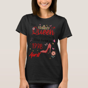 T-shirt Avril 1998 Anniversaire Cette Reine Est Née Le 1Er