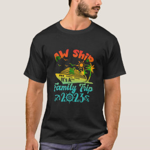 T-shirt Aw Ship C'est une croisière en famille 2023 Voyage
