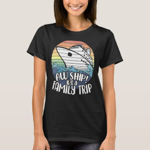 T-shirt Aw Ship C'est une famille Voyage Croisière Vacance
