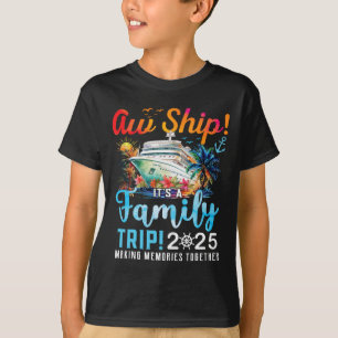 T-shirt Aw Ship It's A Family Trip 2025 Family Matching Cr
