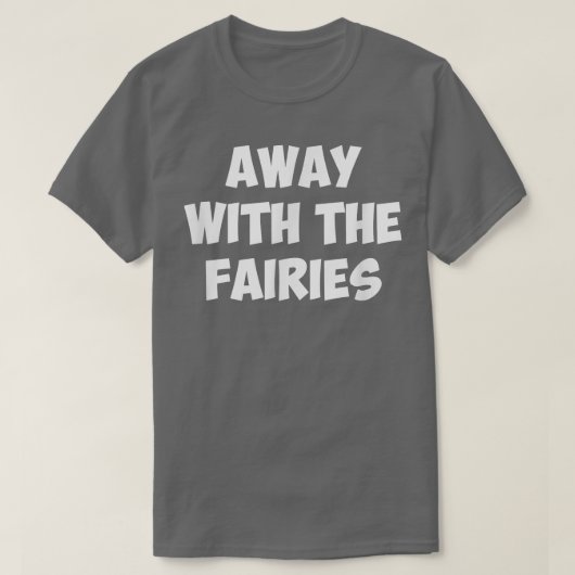 T-SHIRT AWAY WITH THE FAIRIES (Design devant)