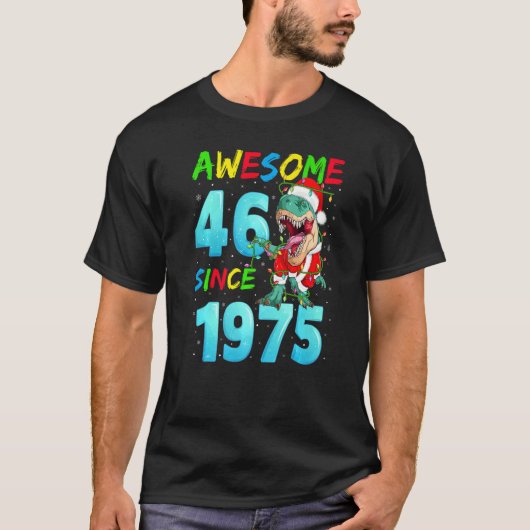 T-shirt Awesome 46 depuis 1975 Dinosaur 46e anniversaire C (Devant)