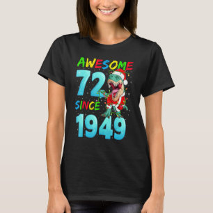 T-shirt Awesome 72 depuis 1949 Dinosaur 72e anniversaire C