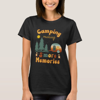 T-shirt Awesome Camping Making S more Memories Camping