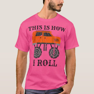 T-shirt Awesome Car Truckers Cool Monster Truck This Is Ho