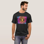T-shirt Awesome Comme Ma Fille De StepFille Pères (Devant entier)