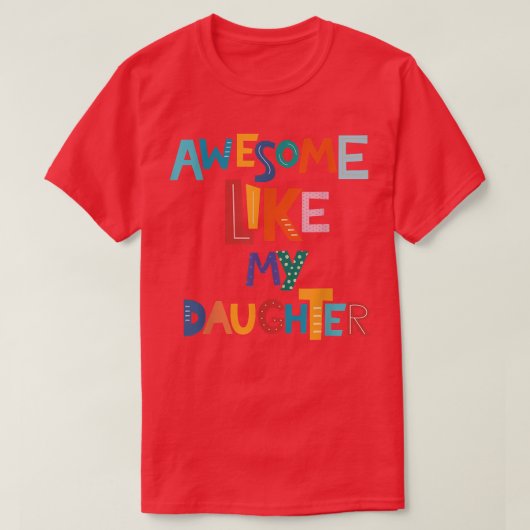 T-shirt Awesome Comme Ma fille Drôle Fête des pères papa (Design devant)