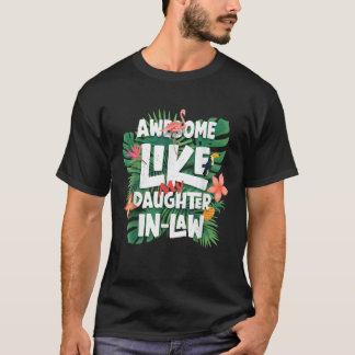 T-shirt Awesome Comme Ma Fille En Droit Drôle Tropical