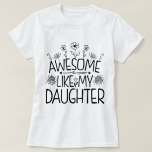 T-shirt Awesome Comme Ma Fille Fleur sauvage Présente Mama