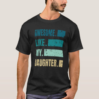 T-shirt Awesome Comme Ma Fille Graphique Nouveauté Sarcast